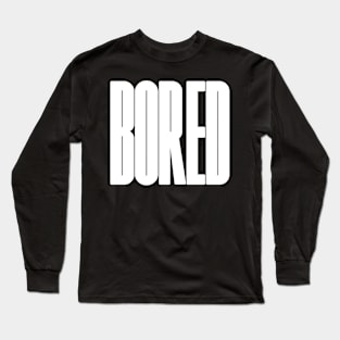 Bored logo typography design Long Sleeve T-Shirt